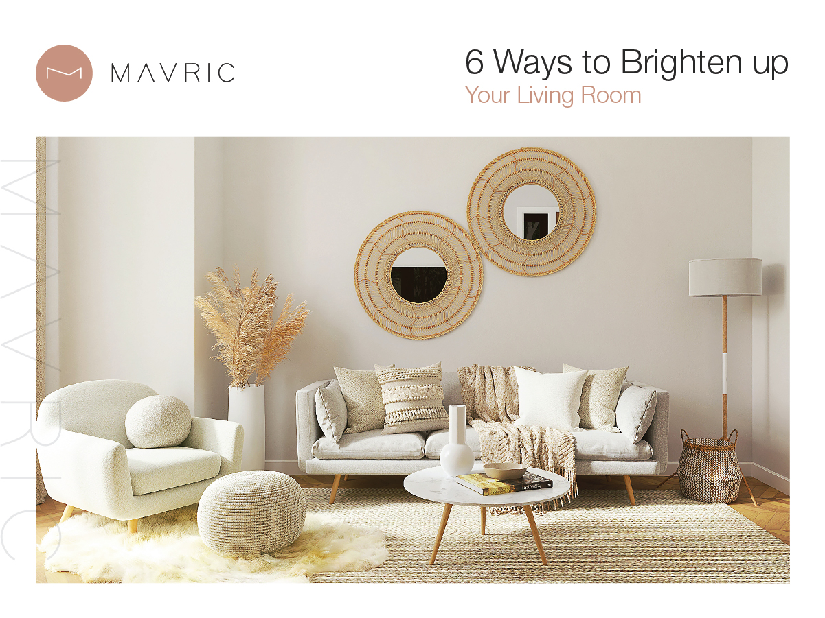 Mavric-6-Ways-to-Brighten-Up-Your-Living-Room-Blog